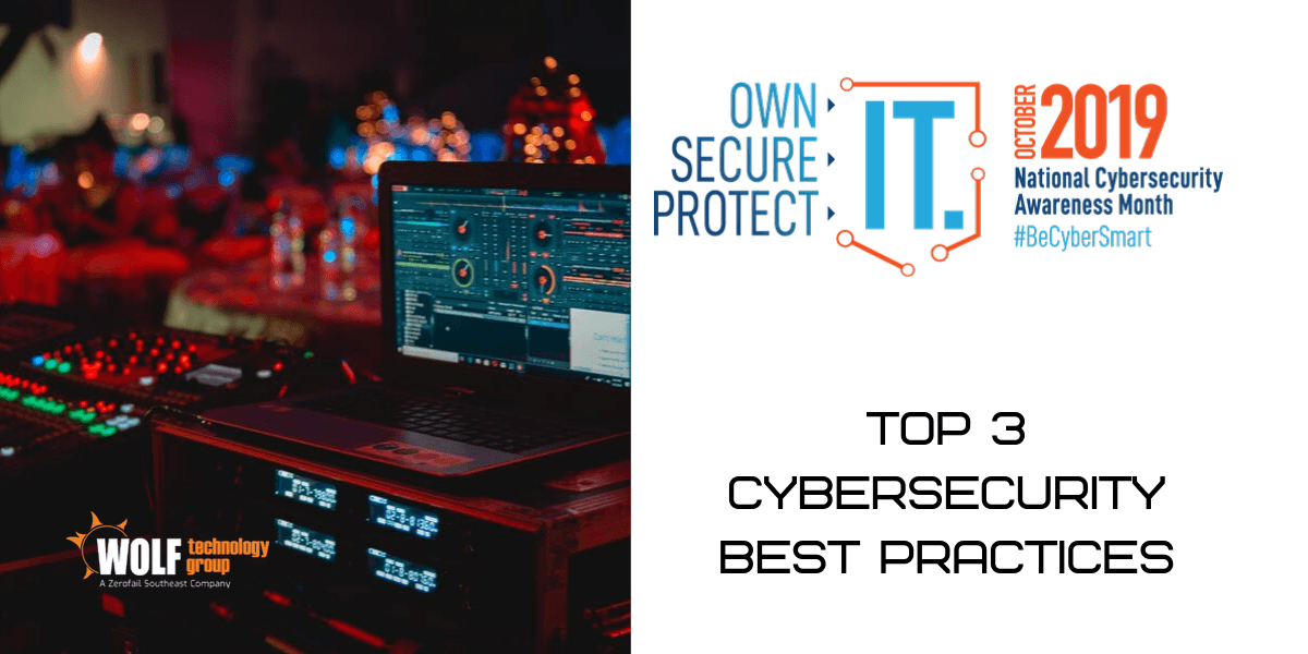 Top 3 Cybersecurity Best Practices